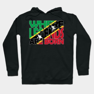 St Kitts Flag - Where Legends Are Born - Nevis - Soca Mode Hoodie